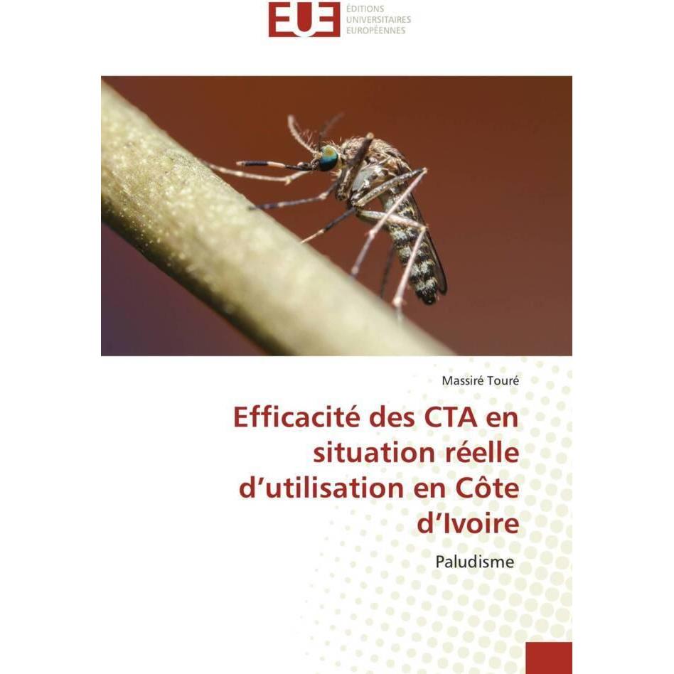 Efficacité des CTA en situation réelle d'utilisation en Côte d'Ivoire, Fachbücher von Massiré Touré