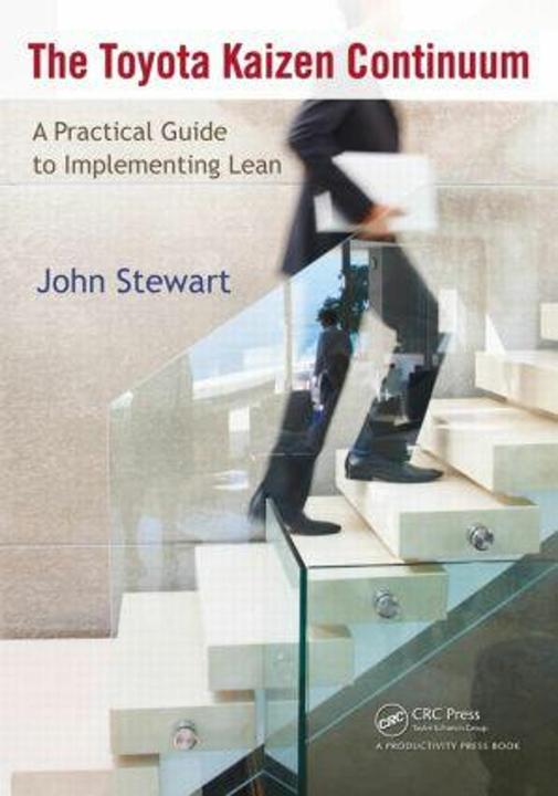 Produktbild The Toyota Kaizen Continuum: A Practical Guide to Implementing Lean (Englisch, John Stewart, 2011)