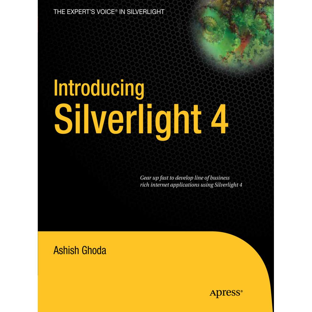 Introducing Silverlight 4, Fachbücher von Ashish Ghoda