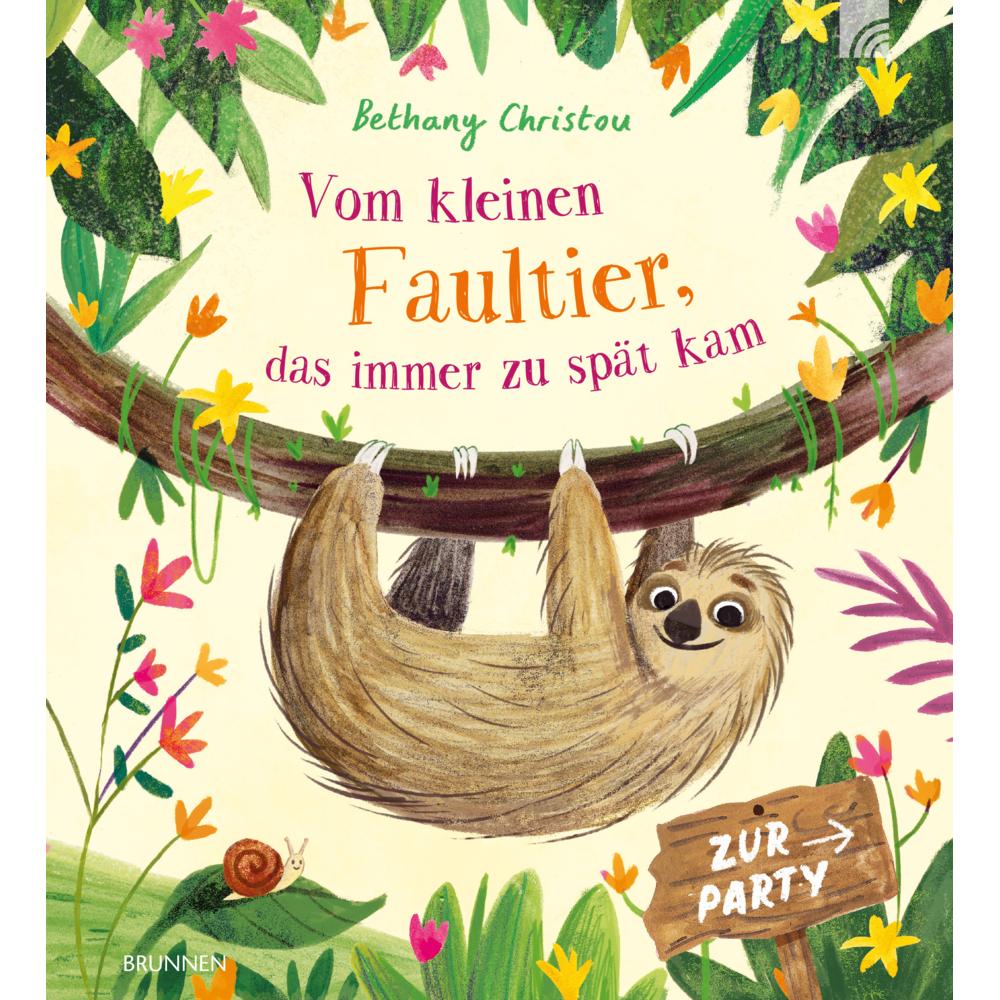 Vom kleinen Faultier, das immer zu spät kam, Kinderbücher von Bethany Christou