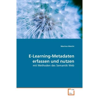 E-Learning-Metadaten erfassen und nutzen, Fachbücher von Martina Weicht