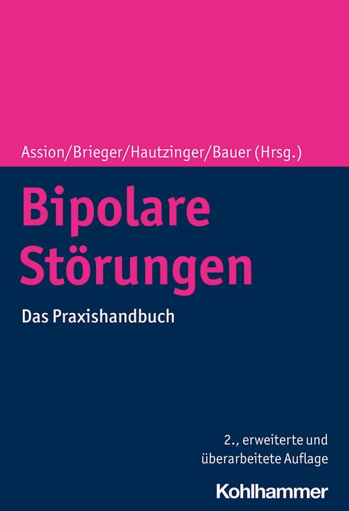 Produktbild Bipolare Störungen (Deutsch, Thomas Aubel, Fabrice Beier, Hans-Jörg Assion, Andreas Marneros, Peter Hautzinger, 2021)