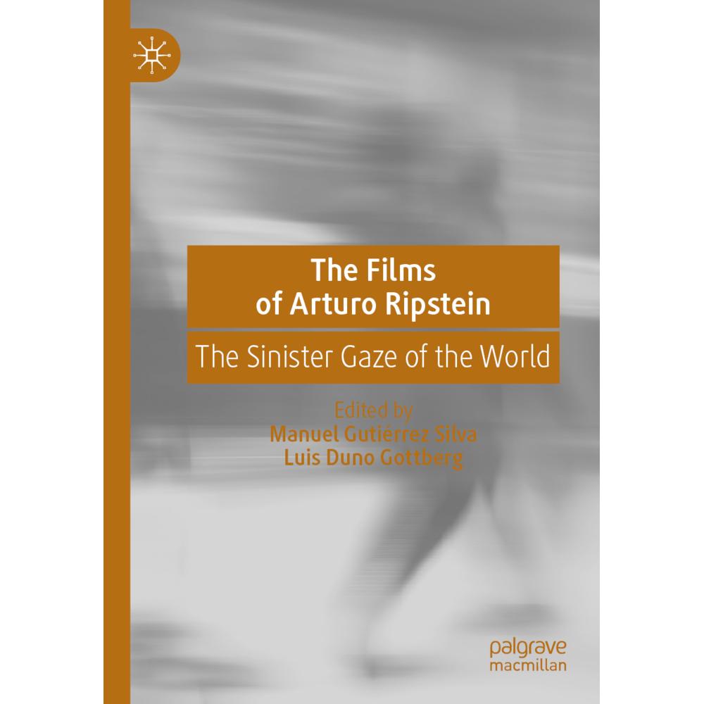 The Films of Arturo Ripstein, Fachbücher von Manuel Gutiérrez Silva, Luis Duno Gottberg