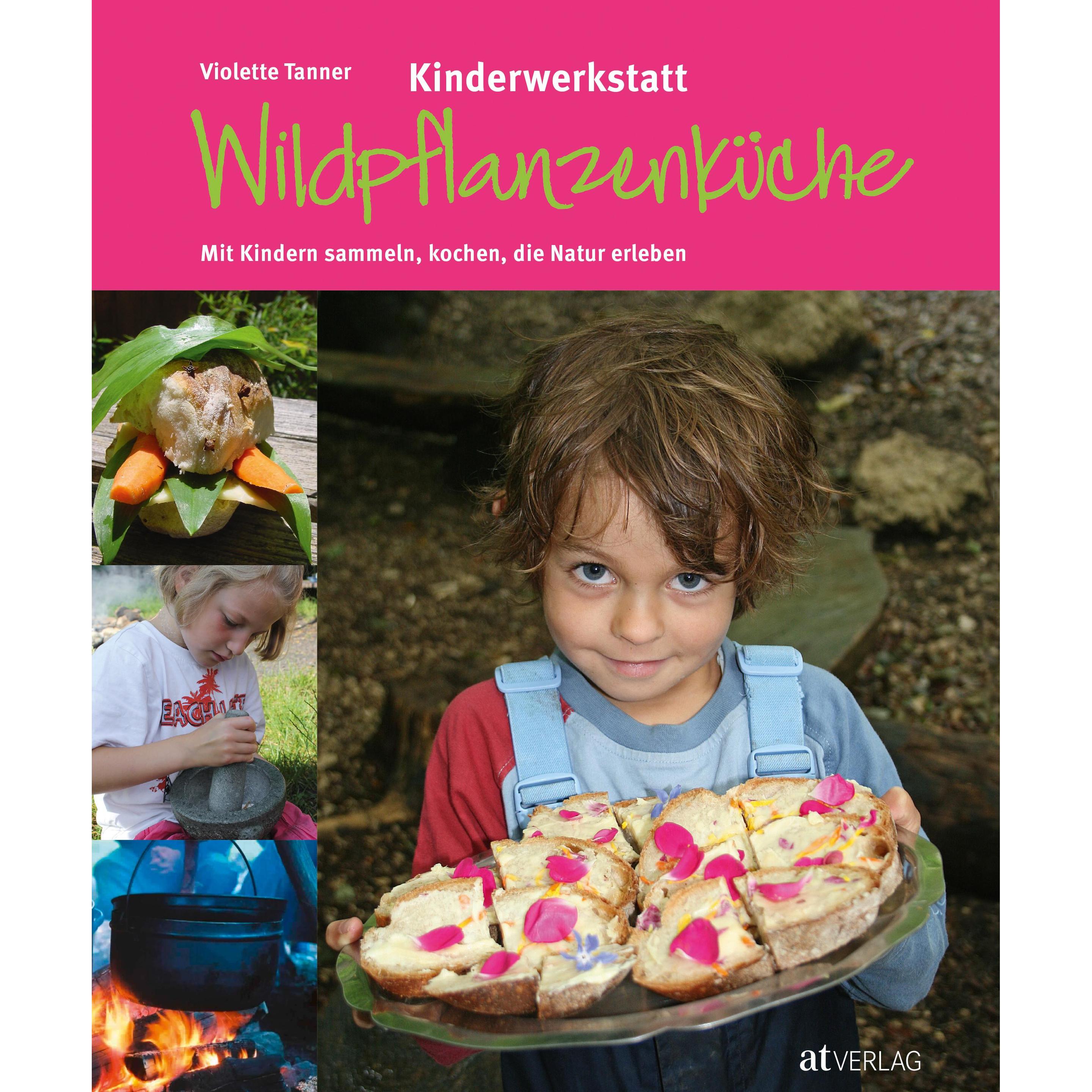 Kinderwerkstatt Wildpflanzenküche, Ratgeber von Laetizia Giannini-Studer, Violette Tanner