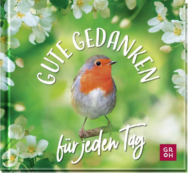 Produktbild Gute Gedanken für jeden Tag (Deutsch, Groh Verlag, 2023)