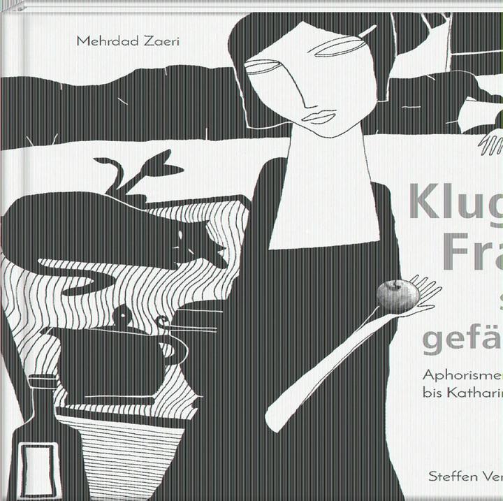 Produktbild Kluge Frauen sind gefährlich (Deutsch, Mehrdad Zaeri, 2016)