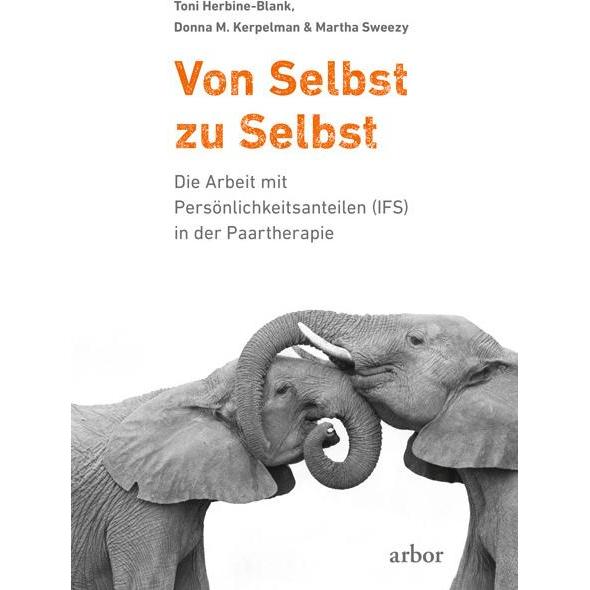 Herbine-Blank:Von Selbst zu Selbst, Ratgeber von Toni Herbine-Blank, Donna M. Kerpelman, Martha Sweezy