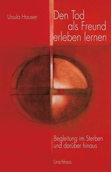 Produktbild Den Tod als Freund erleben lernen (Deutsch, Ursula Hausen, 2014)