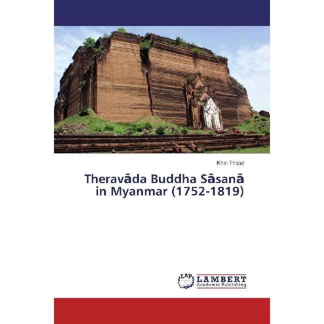 Theravada Buddha Sasana in Myanmar (1752-1819), Fachbücher von Khin Thidar