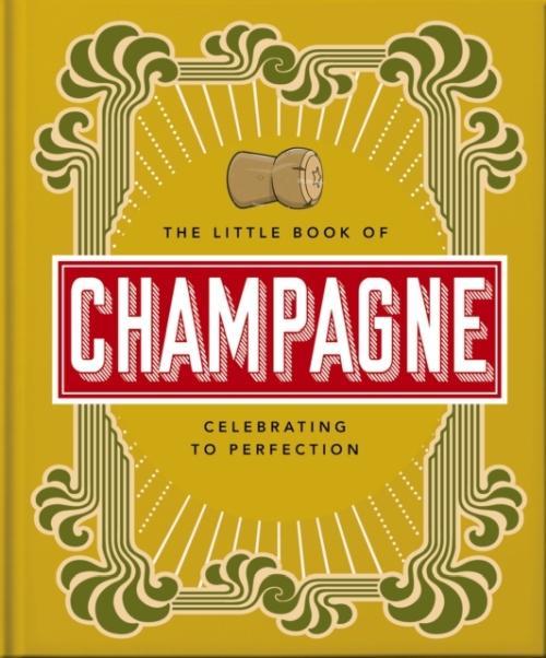 Immagine prodotto The Little Book of Champagne: A Bubbly Guide to the World's Most Famo (Inglese, Collettività, 2022)