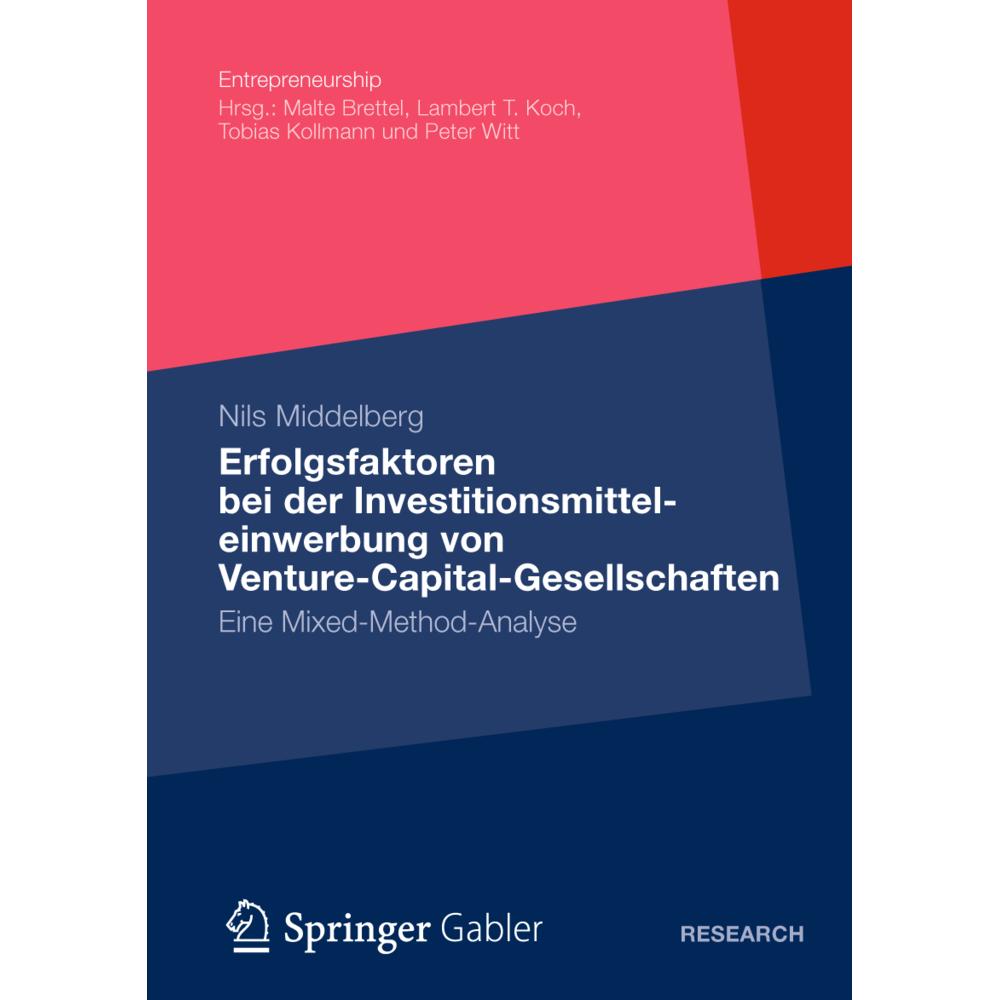 Thumbnail - Erfolgsfaktoren bei der Investitionsmitteleinwerbung von Venture-Capital-Gesellschaften, Fachbücher von Nils Middelberg