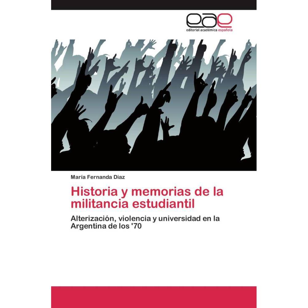 Historia y memorias de la militancia estudiantil, Fachbücher