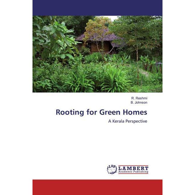 Rooting for Green Homes, Fachbücher von R. Reshmi, B. Johnson